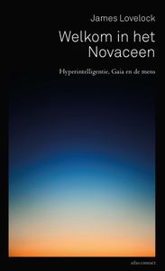 Welkom in het Novaceen - James Lovelock - ebook