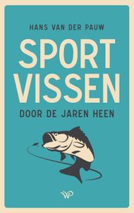 Sportvissen door de jaren heen - Hans van der Pauw - ebook