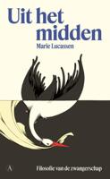 Uit het midden - Marie Lucassen - ebook