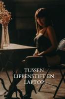 Tussen lippenstift en laptop - - ebook