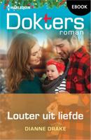 Louter uit liefde - Dianne Drake - ebook