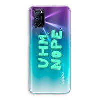 UHM, NOPE.: Oppo A52 Transparant Hoesje