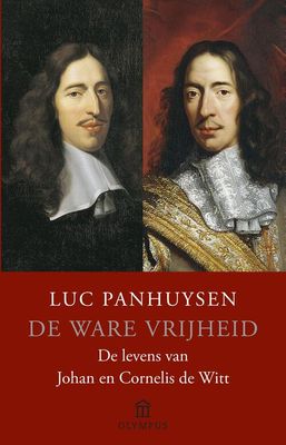 De ware vrijheid - Luc Panhuysen - eBook (9789046705520)