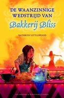 De waanzinnige wedstrijd van Bakkerij Bliss - Kathryn Littlewood - ebook