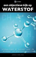 Een objectieve kijk op waterstof (Paperback)
