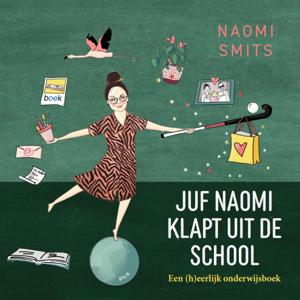 Juf Naomi klapt uit de school (Paperback)