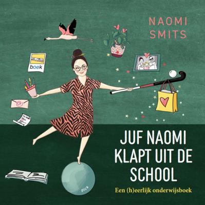Juf Naomi klapt uit de school (Paperback)