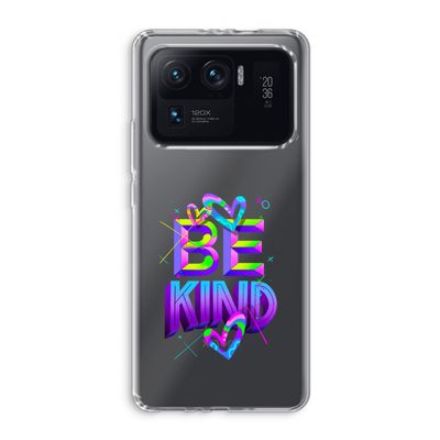 Be Kind: Xiaomi Mi 11 Ultra Transparant Hoesje