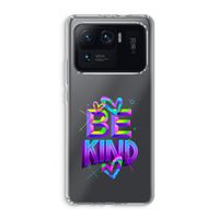 Be Kind: Xiaomi Mi 11 Ultra Transparant Hoesje