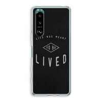 To be lived: Sony Xperia 5 III Transparant Hoesje