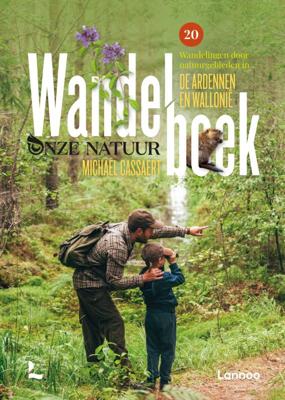 Wandelboek onze natuur Ardennen en Wallonië (Hardback)