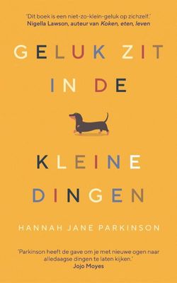 Geluk zit in de kleine dingen - Hannah Jane Parkinson - Hardcover (9789044366075) Geluk zit in de kleine dingen - Hannah Jane Parkinson - Hardcover (9789044366075)