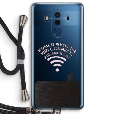 Home Is Where The Wifi Is: Huawei Mate 10 Pro Transparant Hoesje met koord