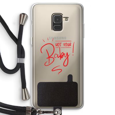 Not Your Baby: Samsung Galaxy A8 (2018) Transparant Hoesje met koord