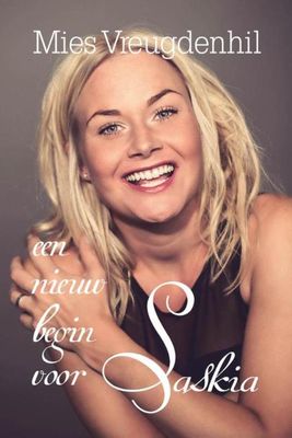 Een nieuw begin voor Saskia - Mies Vreugdenhil - ebook