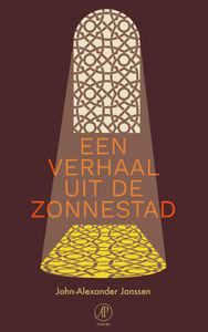 Een verhaal uit de Zonnestad - John-Alexander Janssen - ebook