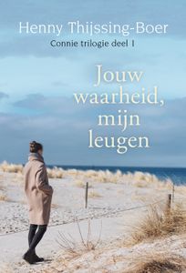 Jouw waarheid, mijn leugen - Henny Thijssing-Boer - ebook