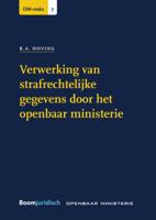 Verwerking van strafrechtelijke gegevens door het openbaar ministerie (Paperback)