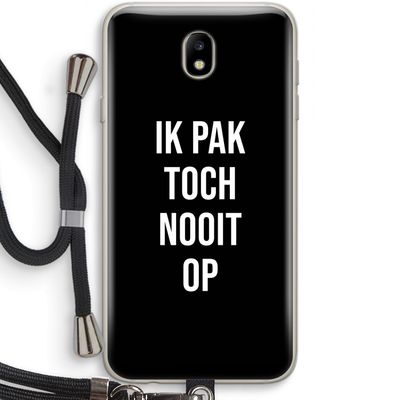 Ik pak nooit op - Zwart: Samsung Galaxy J7 (2017) Transparant Hoesje met koord