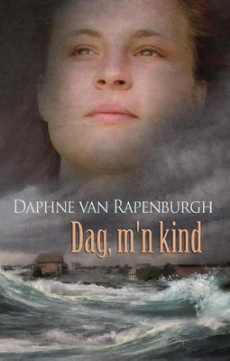 Dag, m'n kind - Daphne van Rapenburgh - ebook