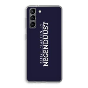 Blijve plakken in Negenduust: Samsung Galaxy S21 Transparant Hoesje