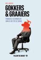 Gokkers en graaiers (Paperback)