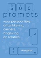 500 prompts voor persoonlijke ontwikkeling, carrière, zingeving en relaties (Paperback) 500 prompts voor persoonlijke ontwikkeling, carrière, zingeving en relaties (Paperback)