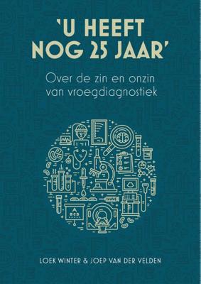 &apos;U heeft nog 25 jaar&apos; (Paperback)