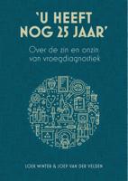 &apos;U heeft nog 25 jaar&apos; (Paperback)