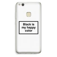 Black is my happy color: Huawei Ascend P10 Lite Transparant Hoesje