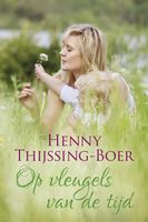 Op de vleugels van de tijd - Henny Thijssing-Boer - ebook