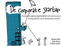 De Corporate Startup - Tendayi Viki, Dan Toma, Esther Gons - ebook