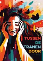 Tussen de tranen door (Paperback)