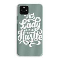 Hustle Lady: Google Pixel 5a 5G Transparant Hoesje