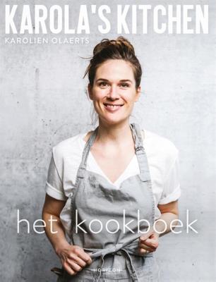 Karola&apos;s Kitchen: het kookboek (Hardback)