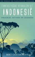 Fantastische verhalen uit Indonesie - Bert Oosterhout - ebook