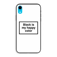 Black is my happy color: iPhone XR Biologisch afbreekbaar hoesje