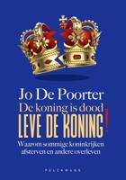 De koning is dood. Leve de koning! - Jo De Poorter - ebook