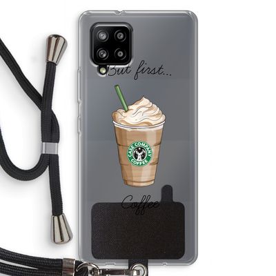 But first coffee: Samsung Galaxy A42 5G Transparant Hoesje met koord
