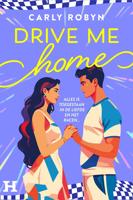Drive Me Home - Carly Robyn - ebook