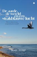 De aarde, de wereld en een strakblauwe lucht (Paperback)