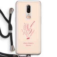 Where flowers bloom: OnePlus 6 Transparant Hoesje met koord