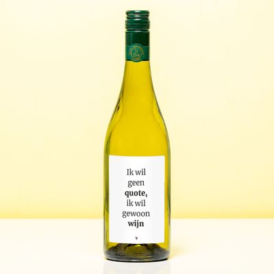 Wijnfles Ik wil geen quote - Wit (Sauvignon Blanc)
