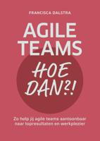 Agile teams, hoe dan?! (Paperback)