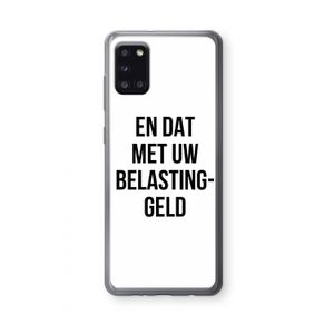Belastinggeld: Samsung Galaxy A31 Transparant Hoesje
