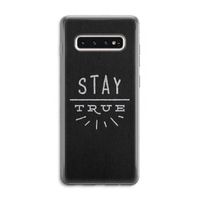 Stay true: Samsung Galaxy S10 4G Transparant Hoesje