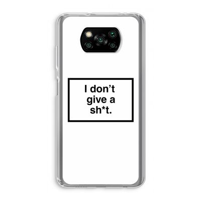 Don't give a shit: Xiaomi Poco X3 Pro Transparant Hoesje