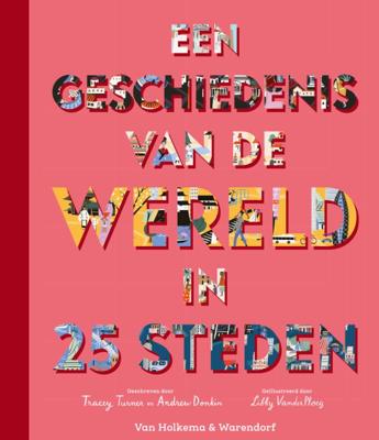 Een geschiedenis van de wereld in 25 steden (Hardback)