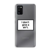 Don't give a shit: Samsung Galaxy A41 Transparant Hoesje