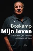 Boskamp. Mijn leven. Sportieve (en andere) ontboezemingen (Paperback)